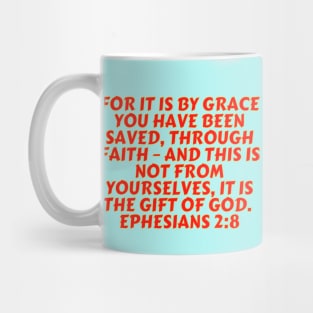 Bible Verse Ephesians 2:8 Mug